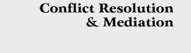 Conflict Resolution and Mediation
