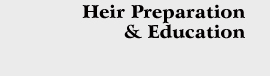 Heir Preparation and Education