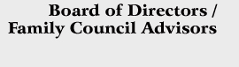Board of Directors / Family Council Advisors